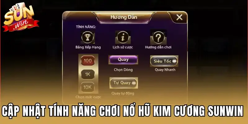 Cập nhật tính năng chơi nổ hũ kim cương Sunwin