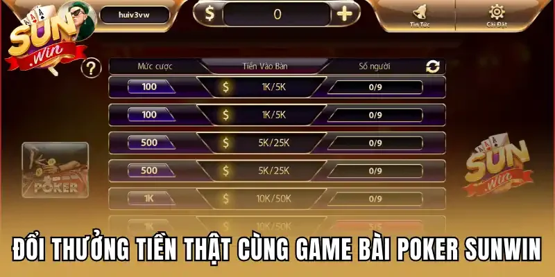 Đổi thưởng tiền thật cùng game bài poker Sunwin