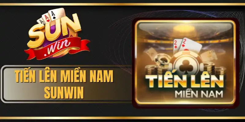 Tiến Lên Miền Nam Sunwin - Luật Chơi Và Thuật Ngữ Cơ Bản